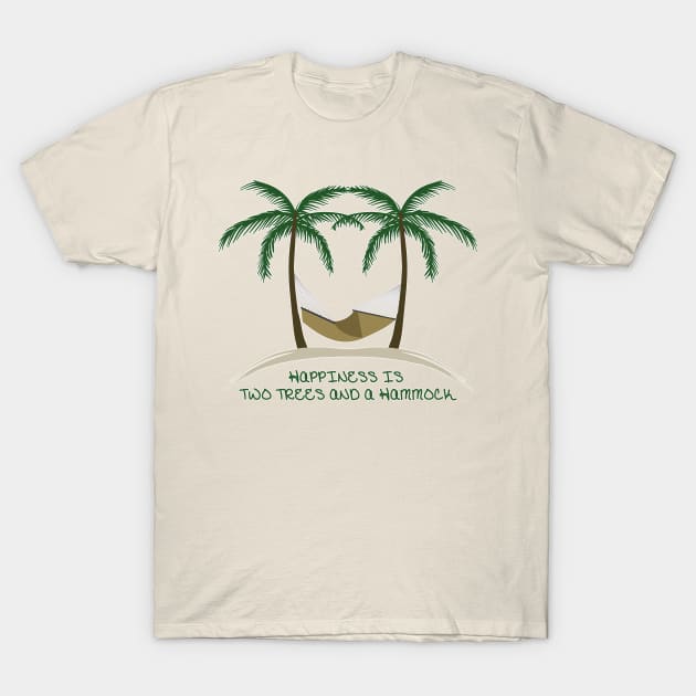 Happiness is two trees and a hammock T-Shirt by WickedNiceTees